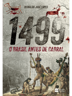 1499: o Brasil Antes de Cabral