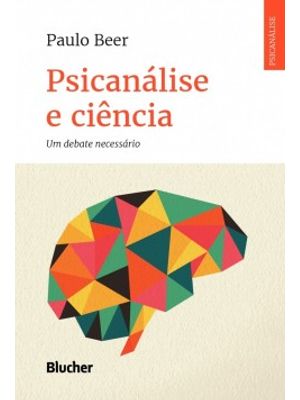 Psicanálise e Ciência: Um Debate Necessário