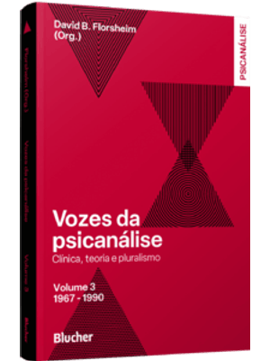 Vozes da Psicanálise - 1967-1990: Clínica, Teoria e Pluralismo