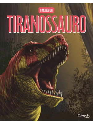 O Mundo do Tiranossauro