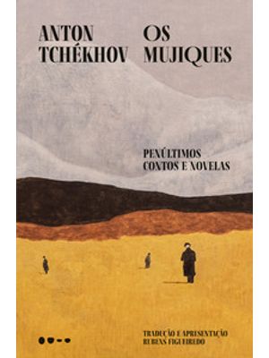 Os Mujiques: Penúltimos Contos e Novelas