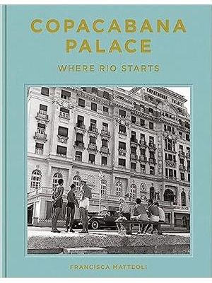 Copacabana Palace: Where Rio Starts
