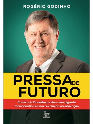 Pressa de Futuro: Como Luiz Donaduzzi Criou Uma Gigante Farmacêutica e Uma Revolução na Educação