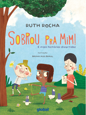 Sobrou Pra Mim!: e Mais Histórias Divertidas