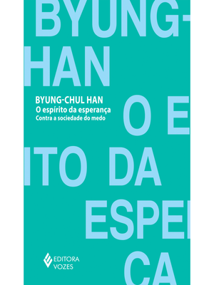 O Espírito da Esperança: contra a Sociedade do Medo