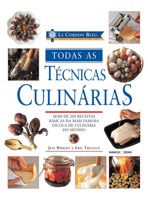 Le Cordon Bleu : Todas as Técnicas Culinárias