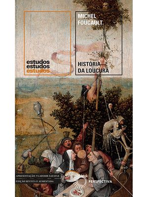 História da Loucura: na Idade Clássica