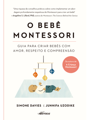 O Bebê Montessori: Guia para Criar Bebês com Amor, Respeito e Compreensão