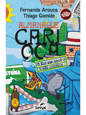 Almanaque Carioca:: o Rio Que Você Não Conhece