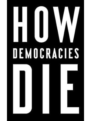 How Democracies Die