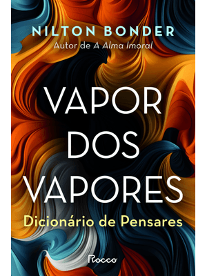 Vapor dos Vapores: Dicionário de Pensares