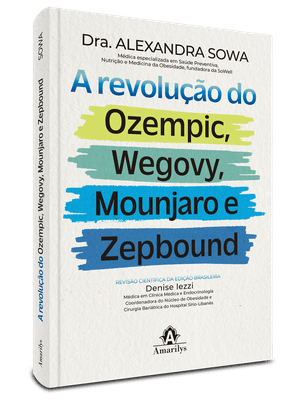 A Revolução do Ozempic, Wegovy, Mounjaro e Zepbound