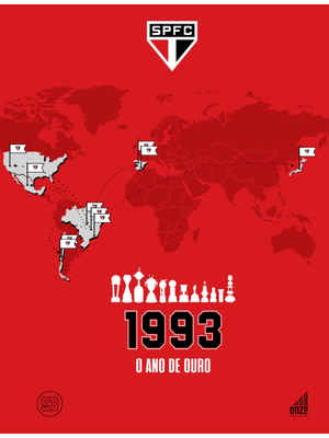 1993: o Ano de Ouro do São Paulo Futebol Clube