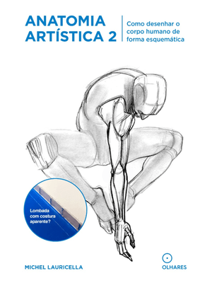 Anatomia Artistica 2: Como Desenhar o Corpo Humano de Forma Esquemática