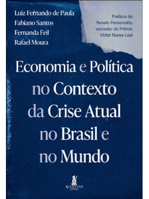 Economia e Política no Contexto da Crise Atual no Brasil e no Mundo