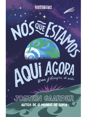 Nós Que Estamos Aqui Agora: Uma Filosofia de Vida