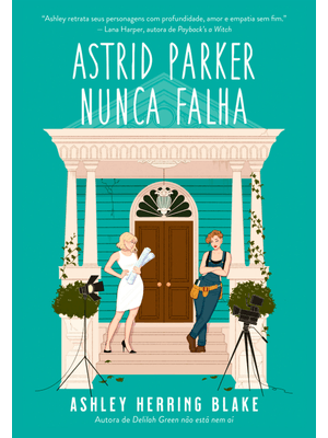 Astrid Parker Nunca Falha (Bright Falls – Livro 2)