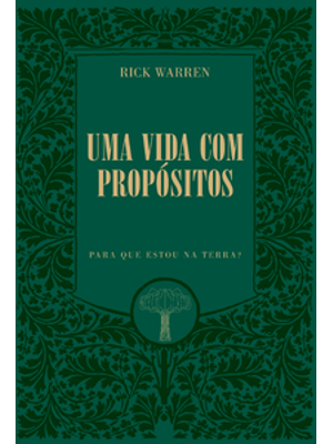 Uma Vida com Propósitos: para Que Estou na Terra?
