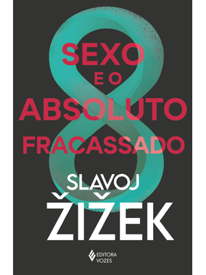 Sexo e o Absoluto Fracassado