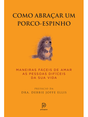 Como Abraçar Um Porco-Espinho