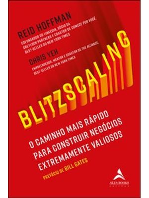 Blitzscaling: o Caminho Vertiginoso para Construir Negócios Extremamente Valiosos
