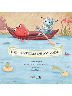 Coração & Mente: Uma História de Amizade