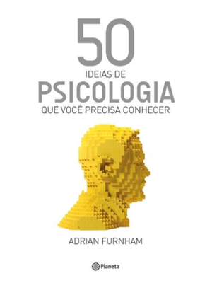 50 Ideias de Psicologia Que Você Precisa Conhecer
