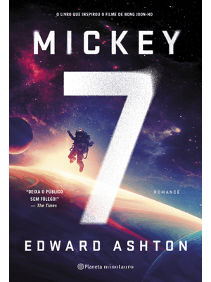 Mickey7: o Livro Que Inspirou o Filme de Bong Joon-Ho com Robert Pattinson