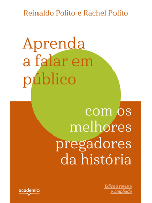 Aprenda a Falar em Público com os Melhores Pregadores da História