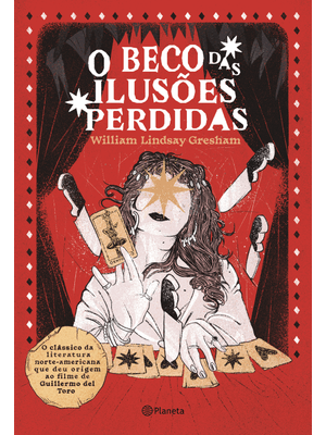 O Beco das Ilusões Perdidas: Romance