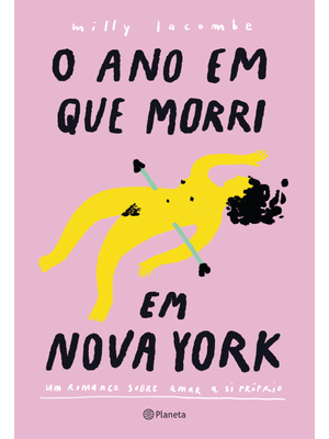 O Ano em Que Morri em Nova York - 2 Edição: Um Romance sobre Amar a Si Próprio