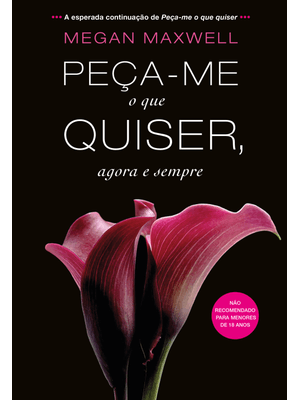 Peça-Me o Que Quiser, Agora e Sempre