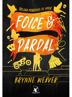Foice e Pardal (Trilogia Morrendo de Amor - Livro 3)