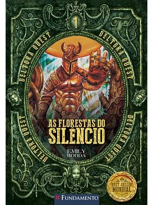 Deltora Quest 1.1 - as Florestas do Silencio - 2ª Edição