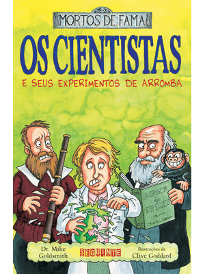 Os Cientistas e Seus Experimentos de Arromba