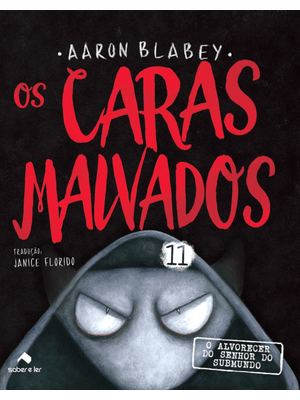 Os Caras Malvados 11: o Alvorecer do Senhor do Submundo
