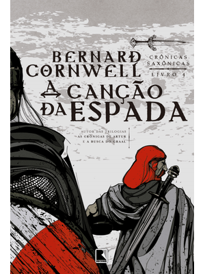 A Canção da Espada (Vol. 4 Crônicas Saxônicas)