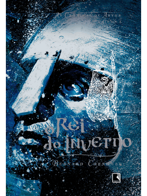 O Rei do Inverno (Vol. 1 as Crônicas de Artur)