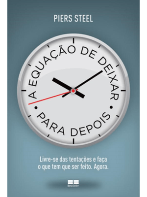 A Equação de Deixar para Depois