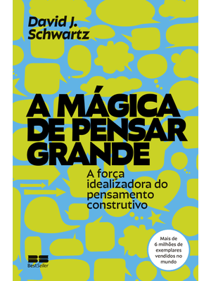 A Mágica de Pensar Grande