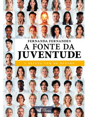 A Fonte da Juventude: a Beleza Vem de Dentro
