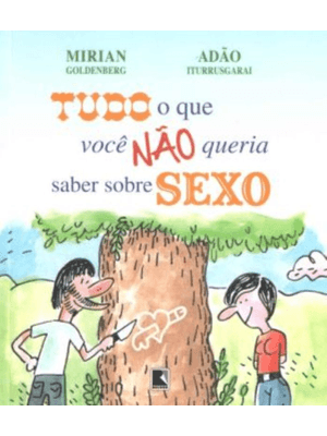 Tudo o Que Você Não Queria Saber sobre Sexo
