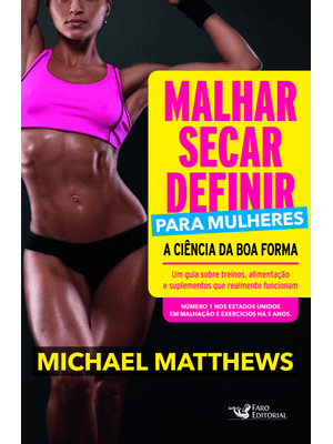 Malhar, Secar, Definir para Mulheres: a Ciência da Boa Forma
