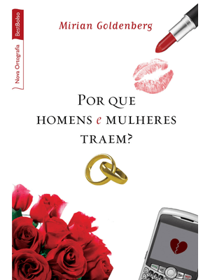 Por Que Homens e Mulheres Traem?