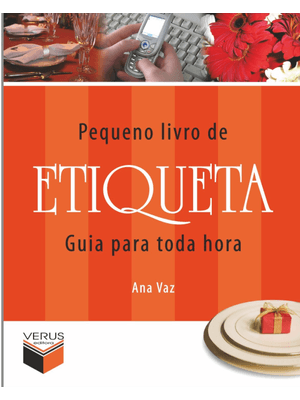 Pequeno Livro de Etiqueta; Guia para Toda Hora