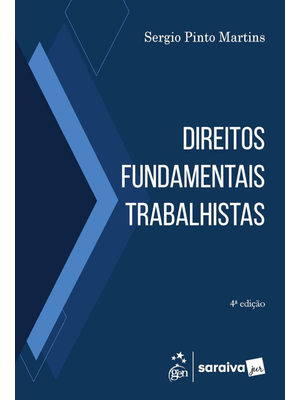 Direitos Fundamentais Trabalhistas - 4ª Edição 2025