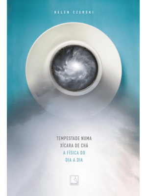 Tempestade Numa Xícara de Chá: a Física do Dia a Dia