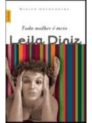 Toda Mulher É Meio Leila Diniz (Edição de Bolso)