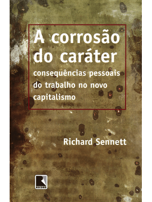 A Corrosão do Caráter