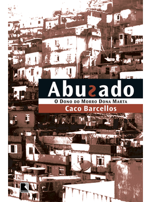 Abusado - o Dono do Morro Dona Marta: o Dono do Morro Dona Marta